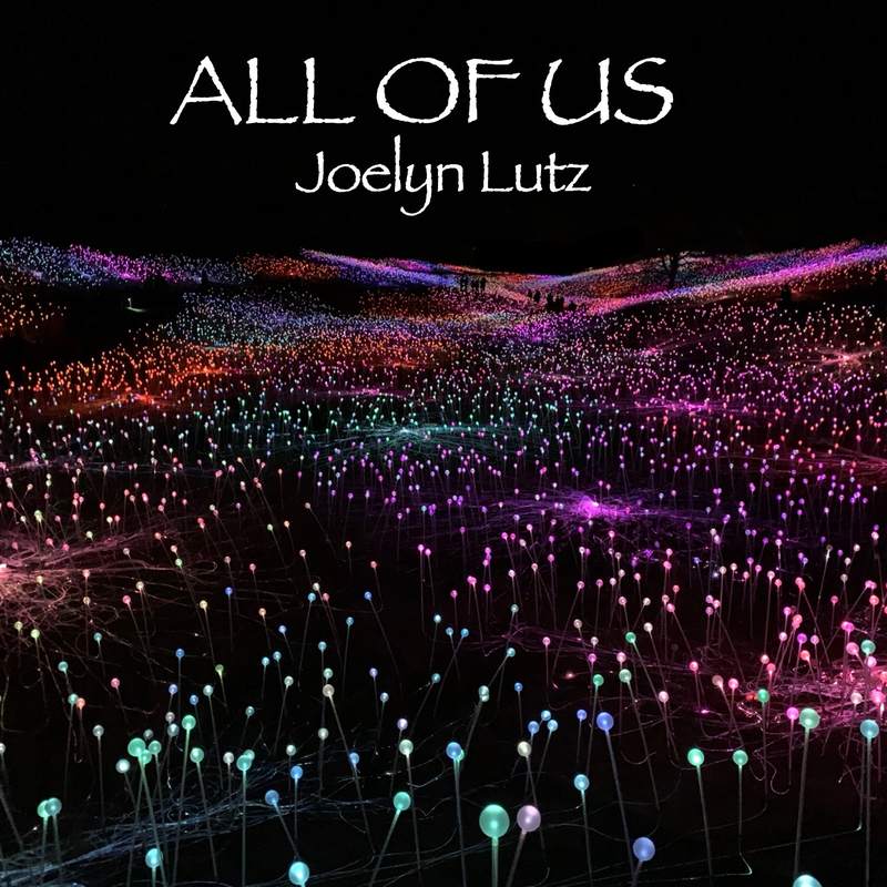 Album cover for All of Us by Joelyn Lutz: a dark field lit by hundreds of glowing coloured lights