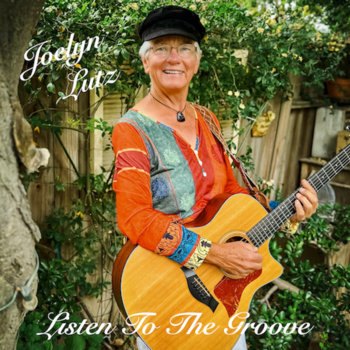 Album cover for Listen to the Groove by Joelyn Lutz