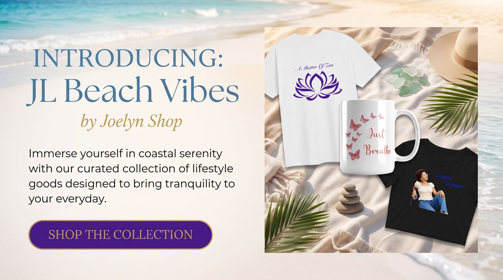 JL Beach Vibes by Joelyn Shop: a Matter of Zen lotus t-shirt, Just Breathe butterfly mug, and Listen to the Groove tee laid out on a beach towel